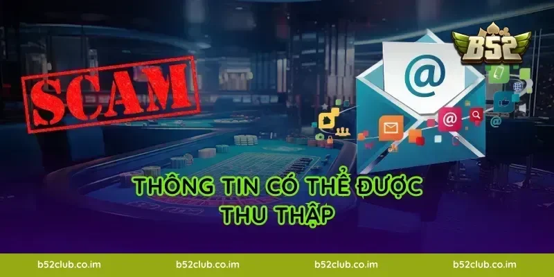 Thông tin có thể được thu thập