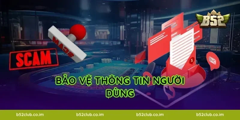 Bảo vệ thông tin người dùng